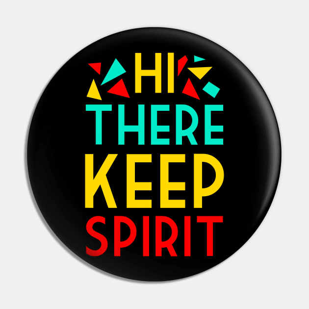 Hi there keep spirit Pin by Kams_store