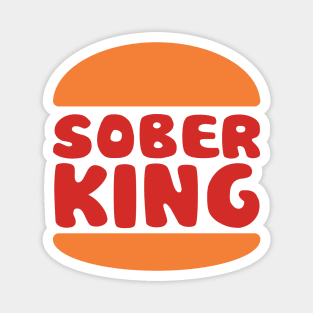 Sober King Magnet