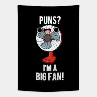 Puns I'm A Big Fan Funny Electric Fan Pun Tapestry