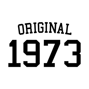 Original 1973 - Cool 50 Years Old, 50th Birthday Gift For Men & Women T-Shirt