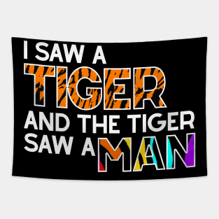 I Saw a Tiger and Tiger Saw a Man Tapestry