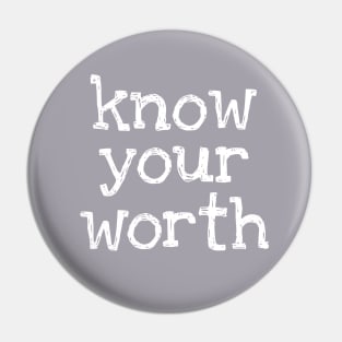 Know Your Worth Pin