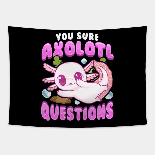 Funny You Sure Axolotl Questions Walking Fish Pun Tapestry by theperfectpresents