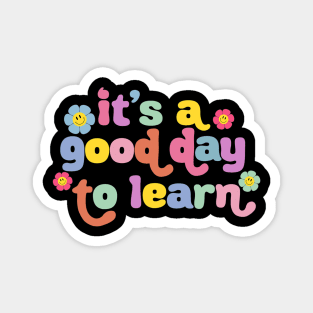 Back To School Motivational It's A Good Day To Learn Teacher Magnet