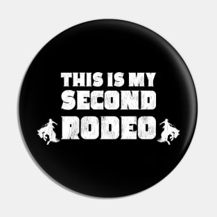 This Is My Second Rodeo Bronc Riders Pin