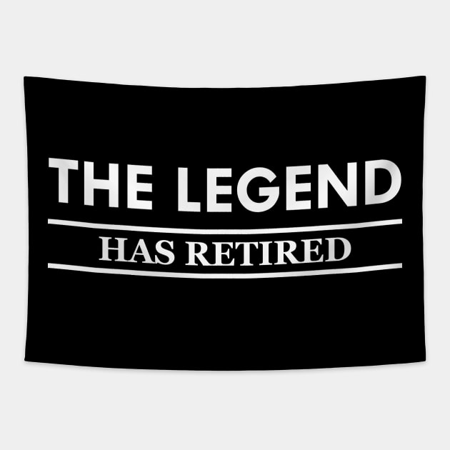 Retirement - The legend has retired Tapestry by KC Happy Shop