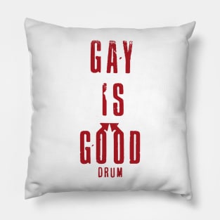 Gay Is Good. Pillow