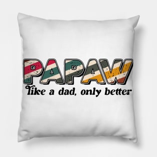 Papaw DESIGN for Father fathers day gift for husband dad Pillow