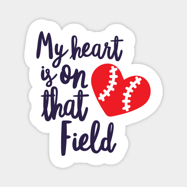 My heart is on that field Magnet by Coral Graphics