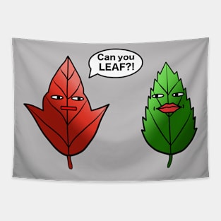 Can you LEAF?! Tapestry