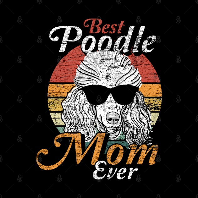 Best Retro Poodle Mom by ShirtsShirtsndmoreShirts