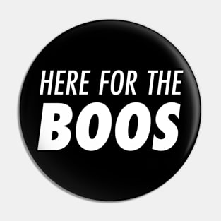 Here for the Boos Pin