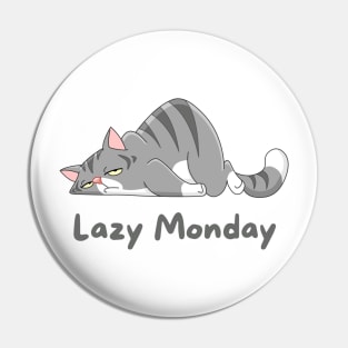Lazy Monday Pin