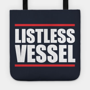 Listless Vessel Tote