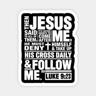 Luke 9:23 Follow Me Magnet
