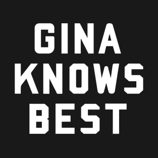 gina knows best T-Shirt