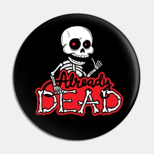 Already Dead Pin