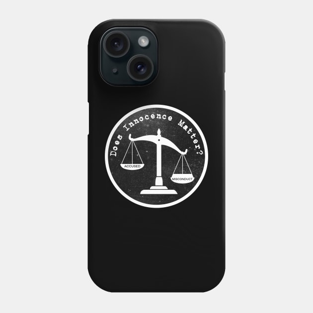 Does Innocence Matter - White Letter Logo Phone Case by Snowman Network