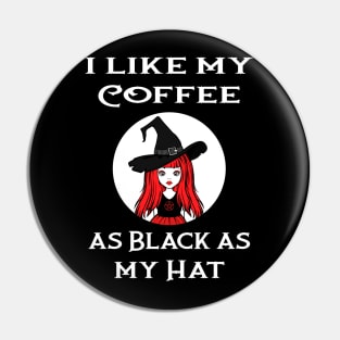 Red Cheeky Witch® I Like My Coffee as Black as my Hat Pin