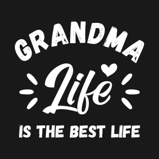 GRANDMA LIFE IS THE BEST LIFE T-Shirt