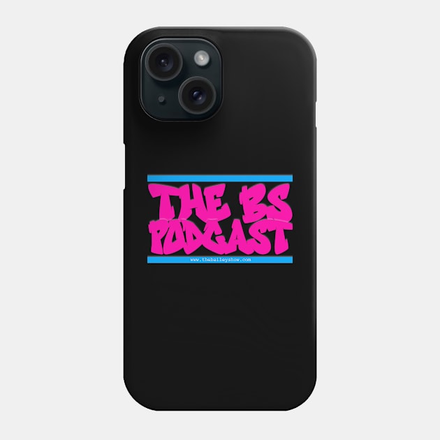 THE BS GRAFFITI (SEXY PINK) Phone Case by The BS (The Bailey Show)