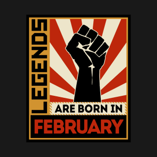 Legends Are Born In February T-Shirt