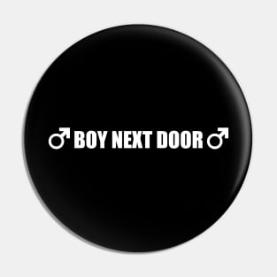 Boy Next Door - Gachi Inspired Meme Pin