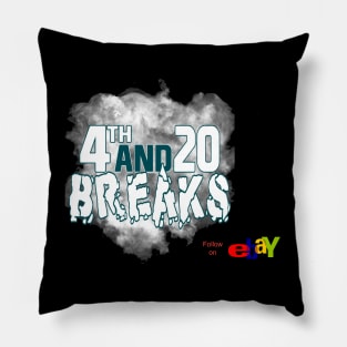 4th and 20 Breaks w/ eBay Pillow