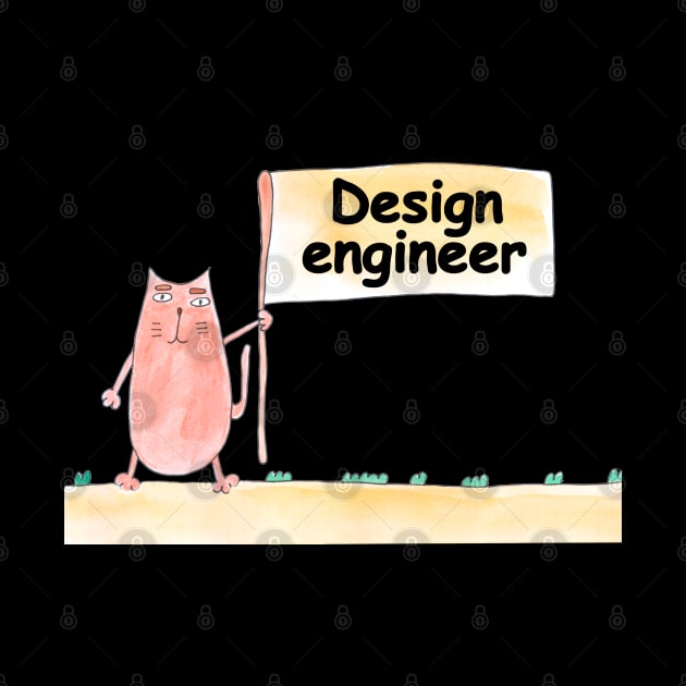 Design engineer. Profession, work, job. Cat shows a banner with the inscription. Watercolor illustration. A gift for a professional. by grafinya