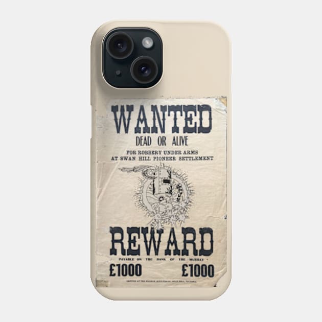 Ned Kelly Wanted Dead Or Alive  Poster Phone Case by bert englefield 