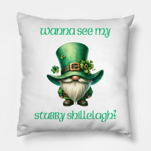 Wanna see my stubby Shillelagh Pillow
