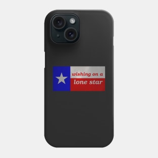 Wishing on a Lone Star - Texas Flag - Version 2 - Muted and Textured Phone Case