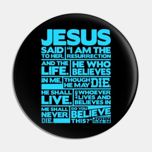 John 11:25-26 I Am The Resurrection Pin