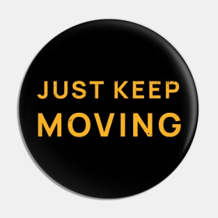 Just Keep Moving Growth Mindset Pin