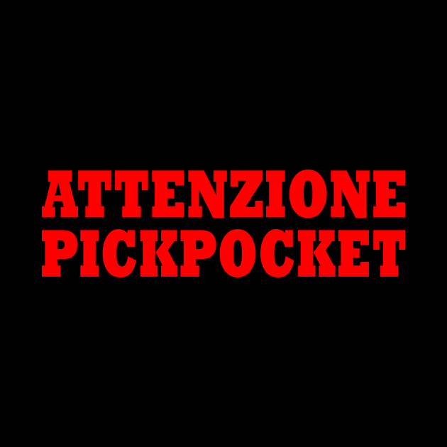 ATTENZIONE PICKPOCKET by Milaino