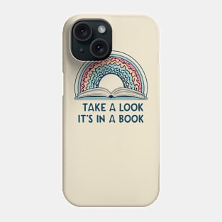 Take a Look it's In a Book Phone Case