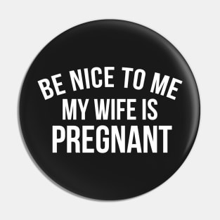 MY WIFE IS PREGNANT Pin