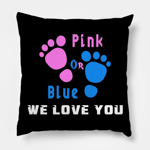 Gender Reveal, pink or blue we love you Pillow by MBRK-Store