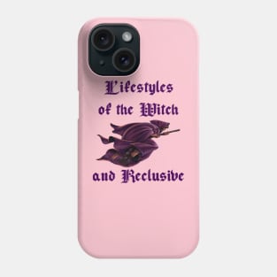 Lifestyles of the Witch and Reclusive Phone Case