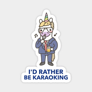 I'd Rather Be Karaoking - Cute And Funny Magnet