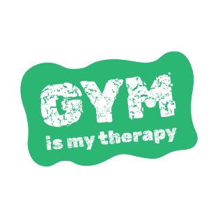 GYM is my therapy T-Shirt