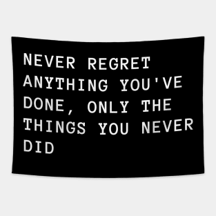 Never Regret Anything Tapestry