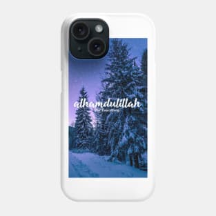 Alhamdulillah For Everything Phone Case