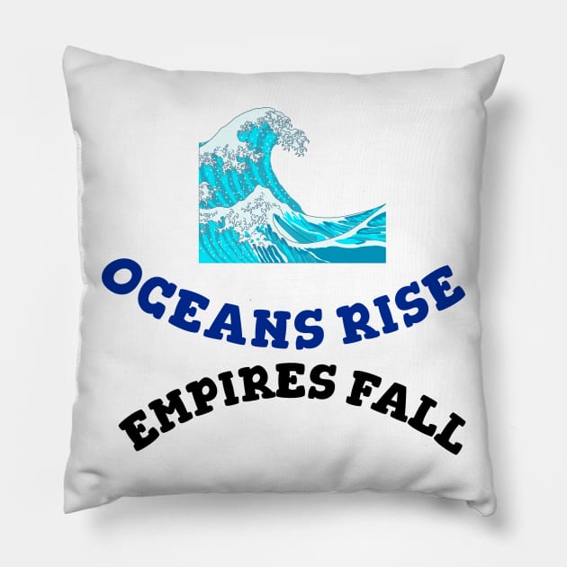 Hamilton Oceans Rise Empires Fall Pillow by JC's Fitness Co.