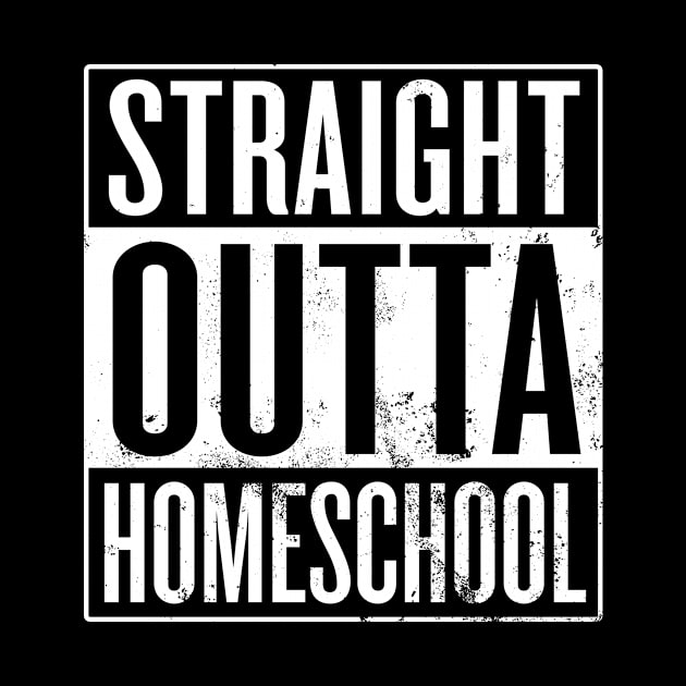 Straight Outta Homeschool by Saulene