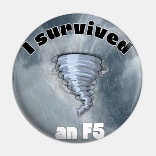 I survive an tornado F5 Pin