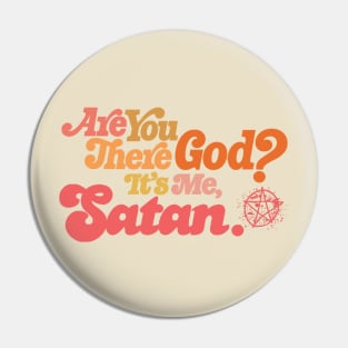 Are You There God?  It's Me Satan Pin