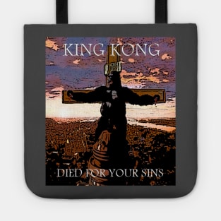 King Kong Died For Your Sins! Tote