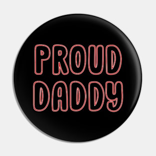 Proud Daddy - Gift for Dad Pin