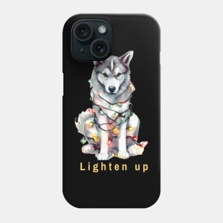 Lighten up Husky Phone Case